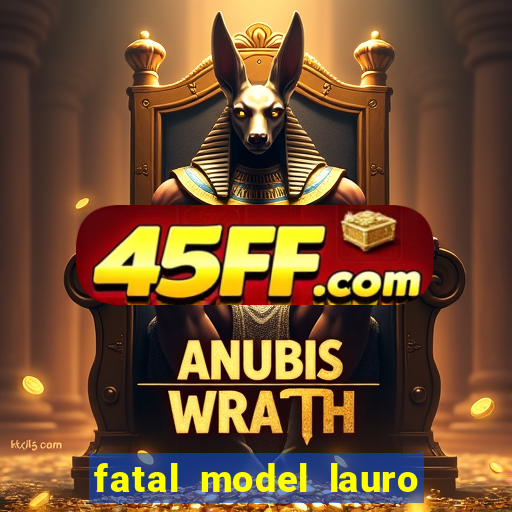 fatal model lauro de freitas